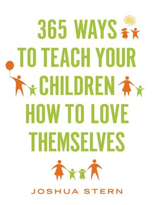 cover image of 365 Ways to Teach Your Children How to Love Themselves